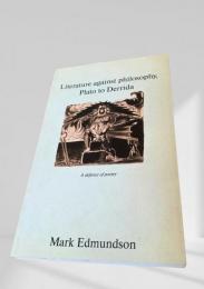 Literature Against Philosophy, Plato to Derrida　文学と哲学の対立