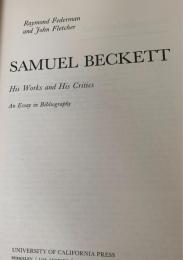 Samuel Beckett  His Works and His Critics（サミュエル・ベケット：作品と批評）