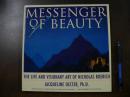 Messenger of Beauty　The Life and Visionary Art of Nicholas Roerich