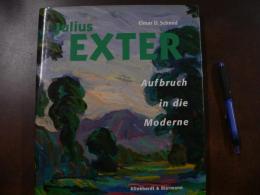 Julius Exter: Aufbruch in die Moderne (German Edition)　ユリウス・エクスター画集