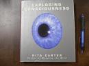 Exploring Consciousness