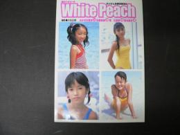ホワイトピーチ 写真集 おかばな梨沙 近藤真美 原江里奈 荒川真衣 White Peach 