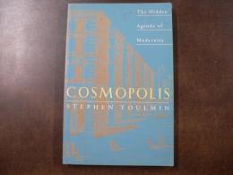 Cosmopolis : the hidden agenda of modernity