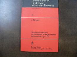 Nonlinear Prediction Ladder-Filters for Higher-Order Stochastic Sequences (Lecture Notes in Control and Information Sciences, 73)