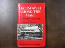 The Native of Mailu：Malinowski Among the Magi