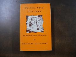 The Sexual Life of Savages in North-Western Melanesia
