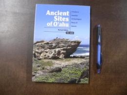 Ancient Sites of O'ahu: A Guide to Hawaiian Archaeological Places of Interest