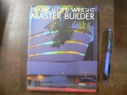 Frank Lloyd Wright Master Builder