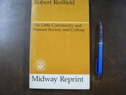 The Little Community and Peasant Society and Culture