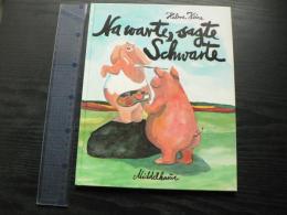 Na warte, sagte Schwarte (ドイツ語)　ハードカバー絵本　