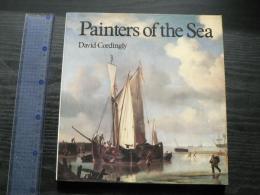 Painters of the Sea: A Survey of Dutch and English Marine Paintings from British Collections (英語) ペーパーバック