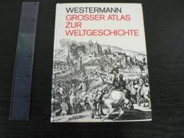 Grosser Atlas zur Weltgeschichte