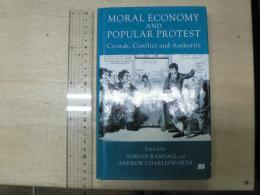 The Moral Economy and Popular Protest: Crowds, Conflict and Authority  (英語)