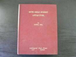 South Indian Buddhist antiquities : including the stûpas of Bhaṭṭiprôḷu, Guḍivâḍa, and Ghaṇṭasâlâ, and other ancient sites, in the Kṛishṇa   District, Madras Presidency : with notes on dome construction, Andhra numismatics, and marble sculpture 南インドの仏教古代遺物