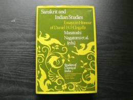 Sanskrit and Indian studies : essays in honour of Daniel H. H. Ingalls サンスクリットとインドの研究：ダニエル・H・H・インガルズ教授記念エッセイ集