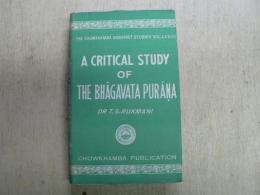 A critical study of the Bhāgavata Purāṇa : with special reference to bhakti
