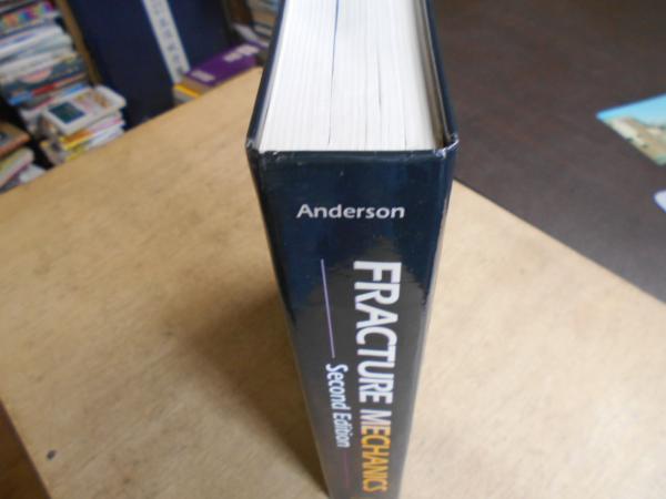 Fracture Mechanics: Fundamentals and Applications by T. L.