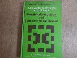 Functional Integration and Semiclassical Expansions (Mathematics and Its Applications, 10)