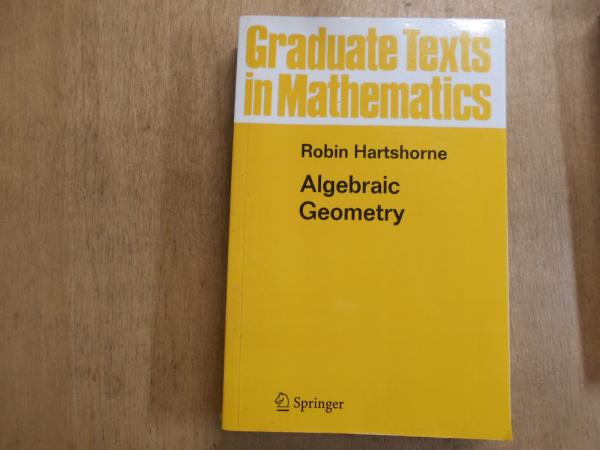 Algebraic Geometry (Graduate Texts in Mathematics) 52(Robin Algebraic Geometry (Graduate Texts in Mathematics) 52(Robin