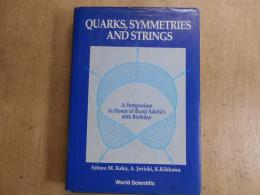 QUARKS,SYMMETRIES AND STRINGS :A Symposium in Honor of Bunji Sakita's 60th Birthday