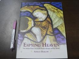 洋書 Espying Heaven: The Stained Glass of Charles Eamer Kempe and his Artists