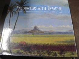 Encounters with Paradise, Views of Hawaii and Its People, 1778-1941 