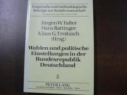 Wahlen und politisch Einstellungen in der Bundesrepublik Deutschland

