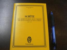 The Seven Words of Jesus Christ for solo Voices and Chorus SWV478