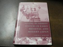 Living Buddhist Statues in Early Medieval and Modern Japan