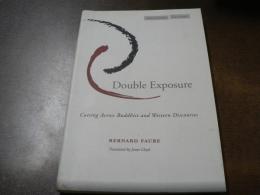 Double Exposure: Cutting Across Buddhist and Western Discourses (Cultural Memory in the Present) 
