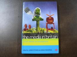 The media in Britain; current debates and development