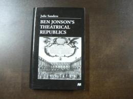 Ben Jonson’s Theatrical Republics