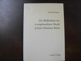 Die Bildlichkeit der wortgebundenen Musik Johann Sebastian Bachs