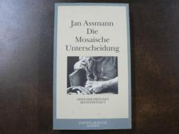 Die Mosaische Unterscheidung oder der Preis des Monotheismus