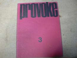 provoke　プロヴォーク　3　思想のための挑発的資料