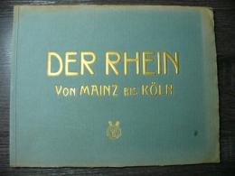 戦前 独文 観光案内　DER RHEIN VON MAINZ BIS KOLN（ライン川　マインツからケルン）