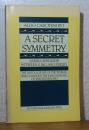 秘密の対称性 　サビナ・シュピールライン、ユングとフロイトの間　-初期の精神分析の歴史を変えた女性の知られざる物語- 　 アルド・カロテヌート  :   A Secret Symmetry　
Sabina Spielrein  Between Jung and Freud  The untold  story of the woman 
who changed the early history of psychoanalysis