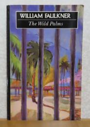 【Picador  Classics】 野生の棕櫚　フォークナー　：　The Wild Palms　〔英語〕