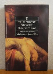 われらが時代の真実の幽霊譚 ［幽霊の識別、守護霊 他］ ：　True Ghost stories of our own time ［Ghost Identification,Guardian Ghost, other... ］　〔英語〕