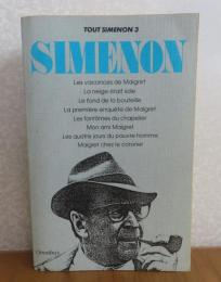 シムノン全集 ３　［メグレの休暇、帽子屋の幻影、哀れな男の4日間　他５篇］　ジョルジュ・シムノン　：　Tout Simenon, Vol. 3　〔フランス語〕