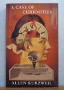 奇妙なものの陳列棚　アレン・カーツワイル　：　A Case of  Curiosities  
〔英語〕