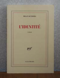本当の私　ミラン・クンデラ　：　L'Identité　〔フランス語〕