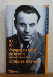 【10/18】 「夜の果ての旅」 セリーヌ論集 1932-1935
　Voyage au bout de la nuit de louis-ferdinand Céline critiques 1932-1935 〔フランス語〕
