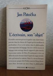 【AGORA】 作家とその「対象」  ヤン・パトチカ 　：　L'ecrivain son "
objet"　〔フランス語〕