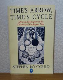 時の矢、時の円環　-神話と比喩-　：　Time's Arrows  Time's Cycle 　-Myte and Metaphor in the Discovery of Geological  -　：　　