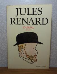 ジュール・ルナール日記　1887-1910　：　Jules Renard Journal　1887-1910　〔フランス語〕

