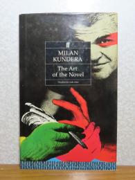 小説という芸術　ミラン・クンデラ　　：　The Art of  the Novel 〔英語〕