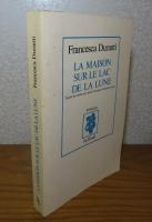 月の湖上の家　フランチェスカ・デュランティ　：　La maison sur le lac de la Lune 　〔英語〕