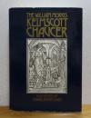 ケルムスコット・プレス　『チョーサー作品集』（1896年刊のファクシミリ版）　ウィリアム・モリス/バーン＝ジョーンズ　：　The William Morris KELMSCOTT CHAUCER   -A Facsimile of the 1896 Edition, with the 87 Original Illustrations by Edward Burne-Jones-〔英語〕