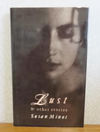欲望 その他の短編　スーザン・ミノット　：　 Lust＆other stories　〔英語〕